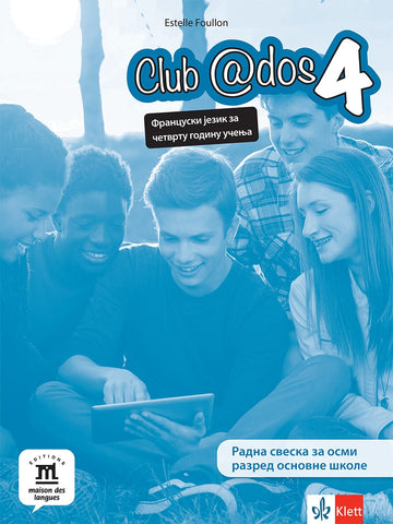 Francuski jezik 8 Club @dos 4 radna sveska za osmi razred + CD, Estelle Foullon, Klett