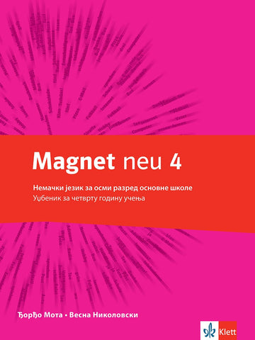 Nemački jezik 8 Magnet neu 4 udžbenik za osmi razred (QR), Vesna Nikolovski,Đorđo Mota, Klett